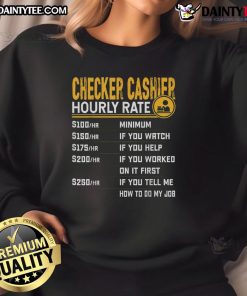 Funny Checker Cashier Hourly Rate Sweatshirt featuring a humorous design ideal for cashiers and retail workers.