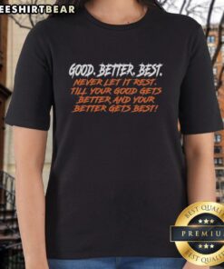 Alt Text: Funny Chicago Bears ladies tee with 'Good, Better, Best' slogan promoting motivation and team spirit.