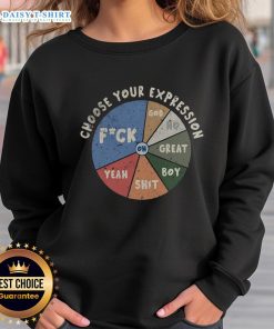 Funny Choose Your Expression Sweatshirt featuring playful graphics and vibrant colors for a fun, casual look.