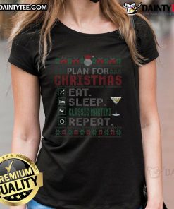 Alt Text: Funny Christmas Eat Sleep Martini Repeat holiday ladies tee featuring festive graphics and vibrant colors.