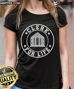 Funny clerk for life bank teller cashier clerk work pride ladies tee featuring a humorous design for proud bank professionals.