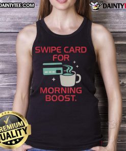 Funny coffee swipe card tank top for caffeine lovers, perfect for a morning boost and lighthearted coffee humor.