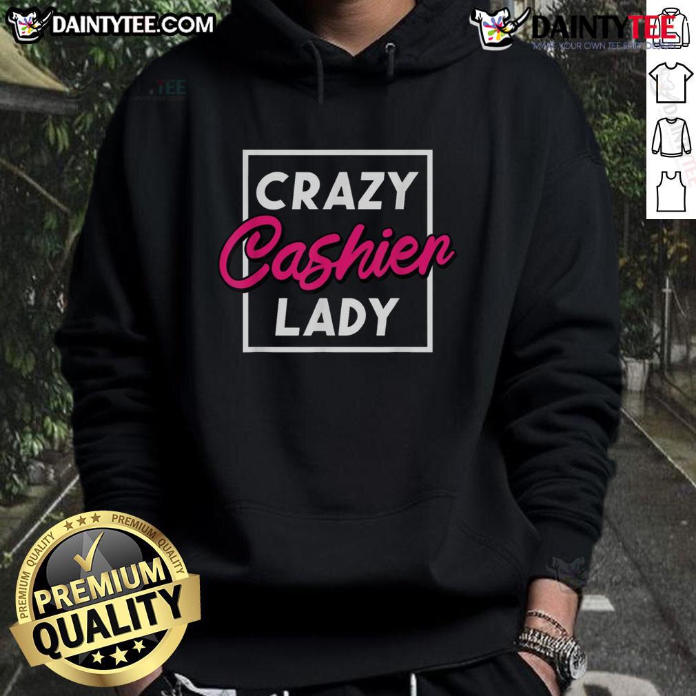 Funny Crazy Cashier Lady Grocery Store Retail Worker Hoodie Funny crazy cashier lady in a grocery store wearing a hoodie, showcasing her vibrant personality and retail worker spirit.
