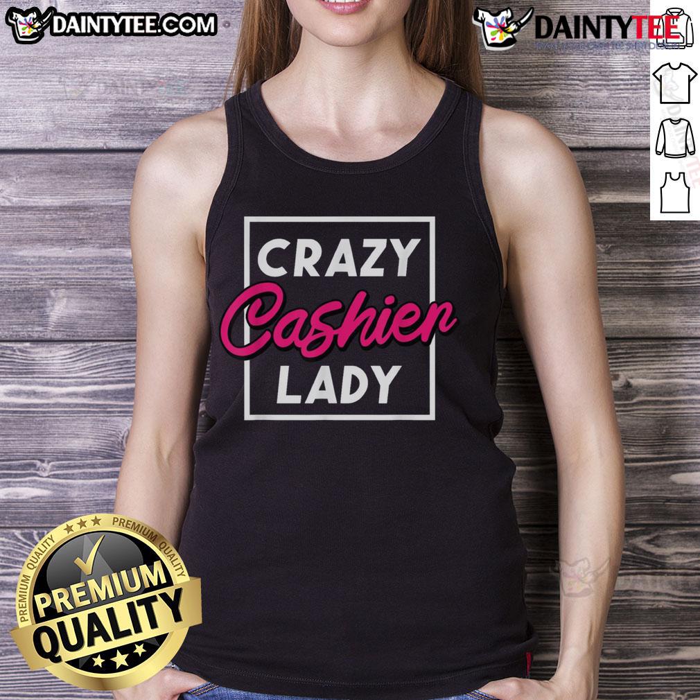 Funny Crazy Cashier Lady Grocery Store Retail Worker Tank Top Funny crazy cashier lady in a grocery store wearing a tank top, showcasing her quirky personality and retail worker spirit.
