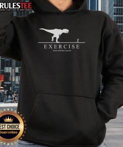 Funny T-Rex hoodie design for exercise motivation, featuring a playful dinosaur illustration perfect for fitness enthusiasts.