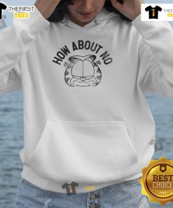 Funny Garfield 'How About No' hoodie featuring a humorous cartoon cat design, perfect for casual wear and cat lovers.