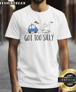 Alt Text: Funny Goose Got Too Silly Meme T-Shirt featuring a cartoon goose with a playful expression and vibrant colors.