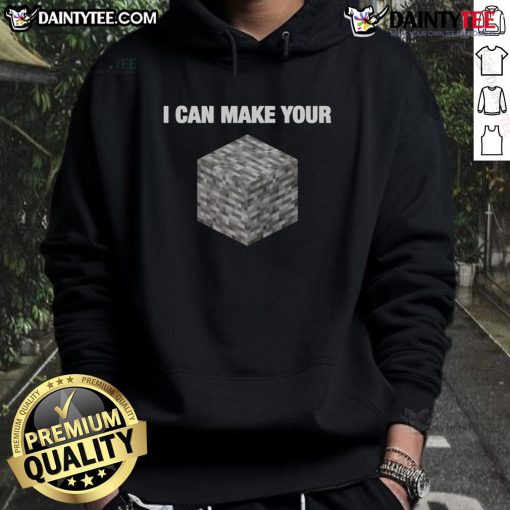 Funny Minecraft humor hoodie featuring 'I Can Make Your Bedrock' design, perfect for gamers and fans of Minecraft.
