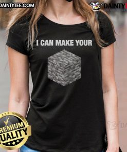 Funny 'I Can Make Your Bedrock' Minecraft humor ladies tee featuring a playful design for gamers and fans.