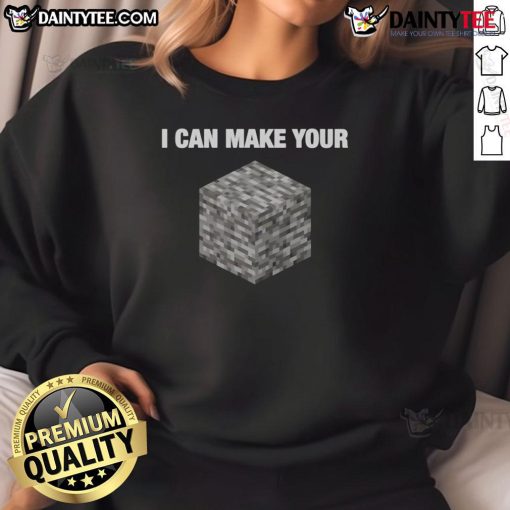 Funny 'I Can Make Your Bedrock' Minecraft humor sweatshirt featuring a playful design for gamers and fans.