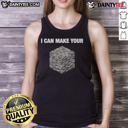 Funny 'I Can Make Your Bedrock' Minecraft Humor Tank Top featuring a playful design for gamers and Minecraft fans.