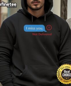 Funny 'I Miss You' message hoodie featuring a playful design, perfect for expressing emotions in a stylish way.
