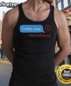 Funny 'I Miss You' message not delivered tank top design featuring playful typography and vibrant colors.