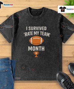 Funny I Survived Rate My Team Month Fantasy Football Trophy on a washed t-shirt, perfect for football fans and leagues.