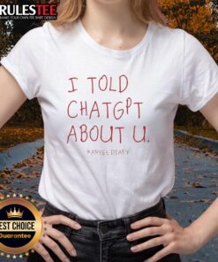 Funny I Told ChatGPT About U Kanye's Diary Ladies Tee featuring a humorous design and playful graphics.