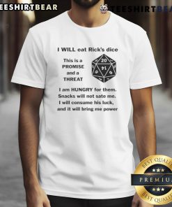 Alt Text: Funny I Will Eat Rick's Dice T-shirt featuring humorous graphics, perfect for gamers and Rick and Morty fans.