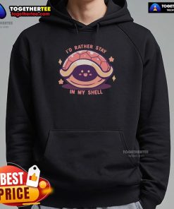 Funny 'I'd Rather Stay in My Shell' hoodie design featuring a cute turtle graphic, perfect for cozy casual wear.