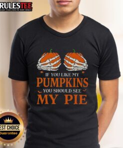 Funny Halloween T-Shirt featuring 'If You Like My Pumpkins You Should See My Pie' design, perfect for festive celebrations.