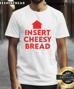Funny cheesy bread humor graphic T-shirt featuring a playful design perfect for food lovers and comedy enthusiasts.
