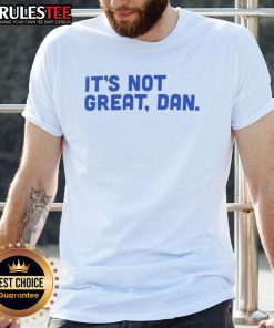 Funny It's Not Great Dan Natural T-Shirt featuring a playful design showcasing a Great Dane and humorous text.