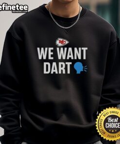 Alt Text: Funny Kansas City Chiefs We Want Dart sweatshirt design featuring vibrant colors and playful graphics.