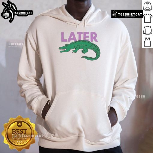Funny Later Gator graphic hoodie featuring a playful alligator design in vibrant colors, perfect for casual wear.