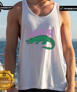 Funny Later Gator graphic tank top featuring a playful alligator design, perfect for casual summer outfits.