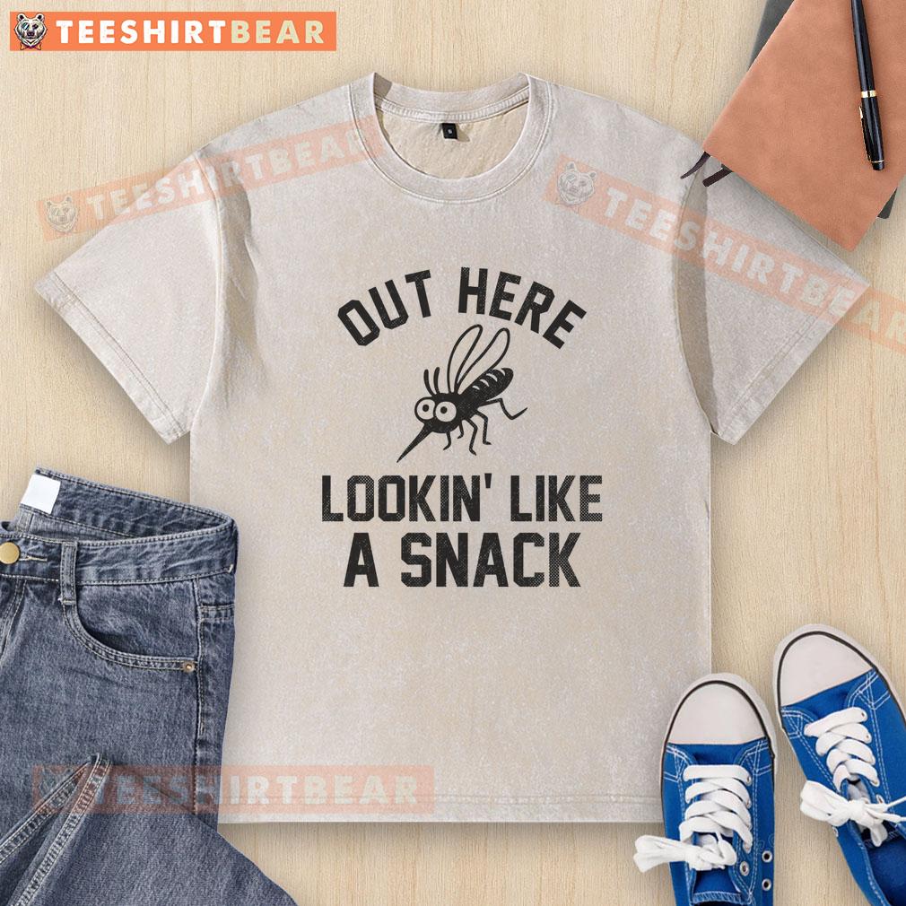 Funny Mosquito Out Here Lookin Like A Snack Washed T Shirt Funny mosquito on a washed t-shirt, humorously looking like a snack, perfect for a lighthearted fashion statement.