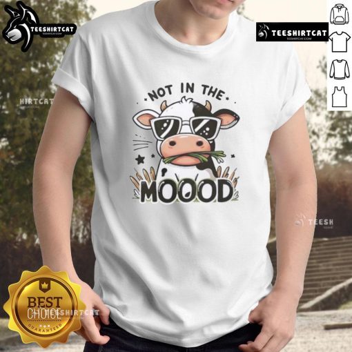 Alt Text: Funny Not In The Mooood Cow T-Shirt featuring a humorous cow graphic, perfect for casual wear and a fun gift.