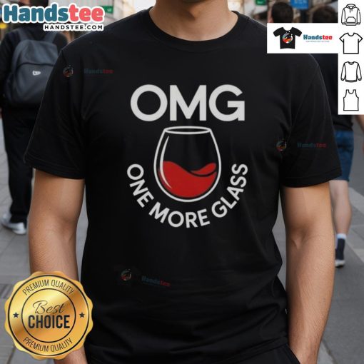 Funny OMG One More Glass T-Shirt featuring a humorous wine-themed design for wine lovers and party enthusiasts.