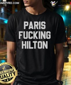 Funny Paris Fcking Hilton T-Shirt featuring a humorous design and vibrant colors, perfect for fans of Paris Hilton.