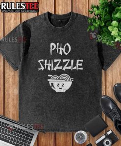 Funny Pho Shizzle Washed T-Shirt featuring a humorous graphic design, perfect for casual wear and pho lovers.