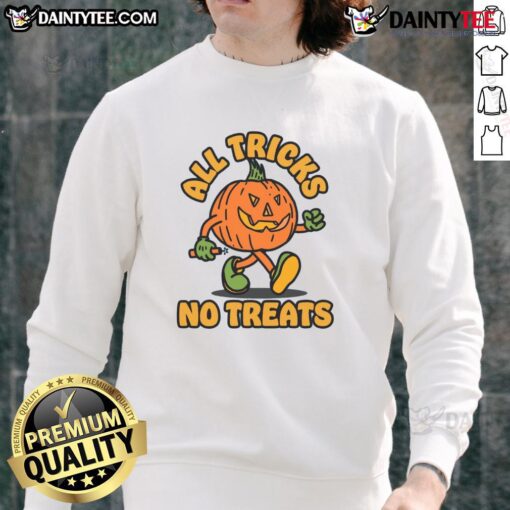 Funny Pumpkin sweatshirt with 'All Tricks No Treats' design, perfect for Halloween festivities and seasonal celebrations.
