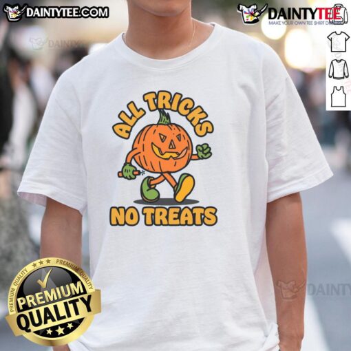 Funny Pumpkin All Tricks No Treats Halloween T-Shirt featuring a playful pumpkin design for spooky season fun.