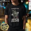 Alt Text: Funny Retirement Plan T-Shirt featuring a humorous design about societal collapse, perfect for retirement celebrations.