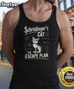 Funny Schrdinger's Cat escape plan school tank top featuring a humorous cat design for science lovers.