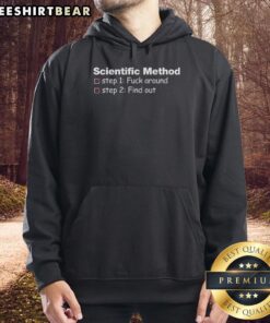 Funny Scientific Method 'Fck Around Find Out' hoodie featuring humorous design for science lovers and educators.