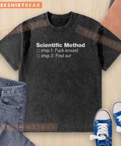 Funny scientific method 'Fck Around Find Out' washed t-shirt design showcasing humor and science in casual wear.