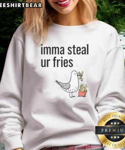 Alt Text: Funny seagull sweatshirt featuring a mischievous bird saying 'Imma Steal Ur Fries' perfect for casual wear.