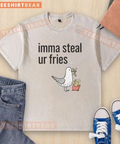 Funny seagull graphic on a washed T-shirt saying 'Imma Steal Ur Fries' perfect for beach lovers and humor fans.