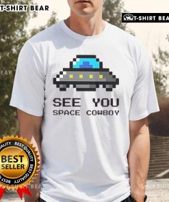 Funny See You Space Cowboy UFO T-Shirt design featuring a playful alien and spaceship illustration in vibrant colors.