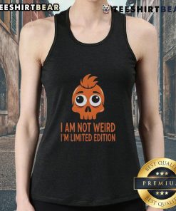 Funny Skull 'I Am Not Weird, I'm Limited Edition' tank top design featuring a quirky skull graphic for unique style.