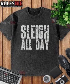 Funny Sleigh All Day washed t-shirt featuring a playful holiday design, perfect for festive celebrations and casual wear.