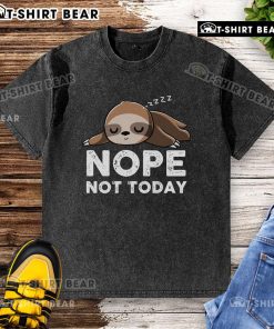 Funny sloth graphic on a 'Nope, not today' washed t-shirt, perfect for lazy day humor and casual wear.