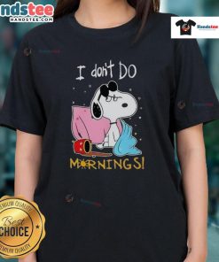 Alt Text: Funny Snoopy 'I Don't Do Mornings' ladies tee showcasing a playful design perfect for casual wear.