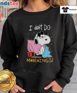 Funny Snoopy 'I Don't Do Mornings' sweatshirt featuring a playful Snoopy graphic, perfect for casual wear.