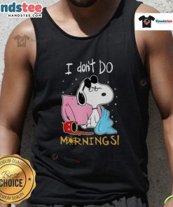Funny Snoopy 'I Don't Do Mornings' tank top featuring cartoon Snoopy, perfect for casual wear and morning humor.