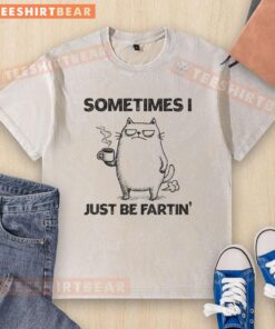 Funny cat wearing a 'Sometimes I Just Be Fartin' t-shirt, showcasing humor and charm in the Fartin Cat Chronicles.