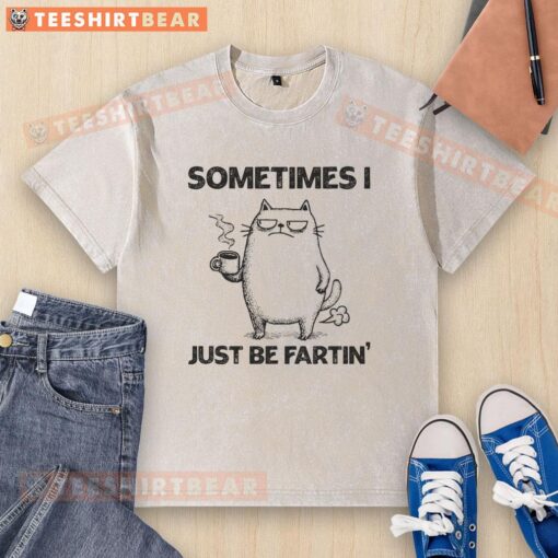 Funny cat wearing a 'Sometimes I Just Be Fartin' t-shirt, showcasing humor and charm in the Fartin Cat Chronicles.