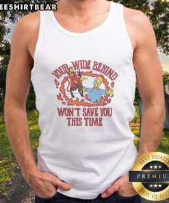 Funny The Simpsons tank top featuring a humorous quote about not relying on your wide behind for excuses.